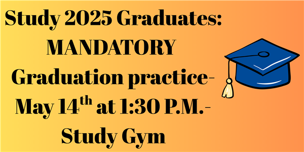 Mandatory graduation practice 5/14 at 1:30pm Mandatory graduation practice 5/14 at 1:30pm